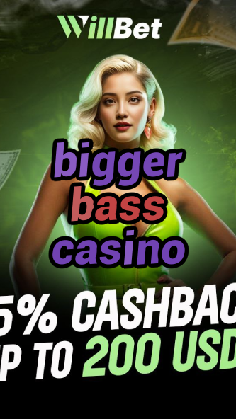 bigger bass casino-buildcasinogames.igamblingorder.com